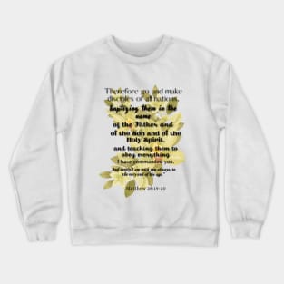 Matthew 28:19-20 Famous Bible Verses Crewneck Sweatshirt